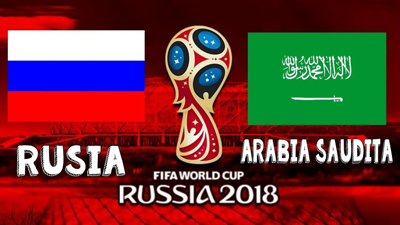  Rusia y Arabia Saudita inician la fiesta del máximo evento deportivo